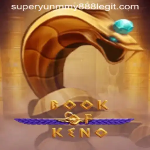 Exploring the Excitement of BookOfKeno: Unveiling SuperYummy888